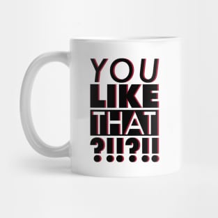 You Like That ATL?!?!?! Mug